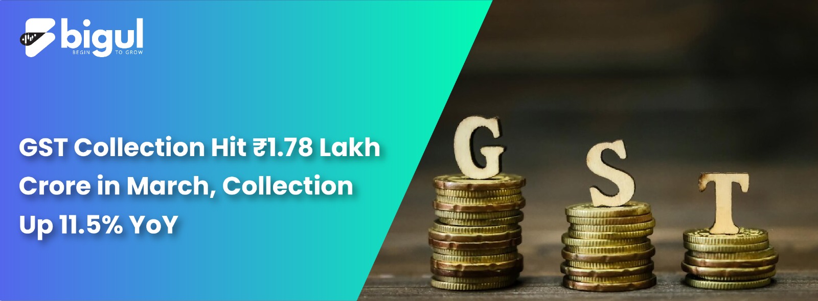 GST Collection Hit Rs 1.78 Lakh Crore in March, Collection Up 11.5% YoY
